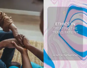 Ethics-in-Treating-the-Trans-Patient_ copy